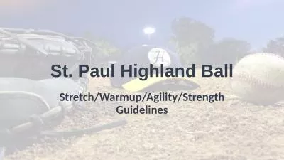 St. Paul Highland Ball Stretch/Warmup/Agility/Strength Guidelines