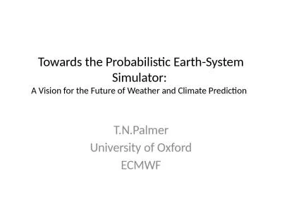 Towards the Probabilistic Earth-System Simulator: