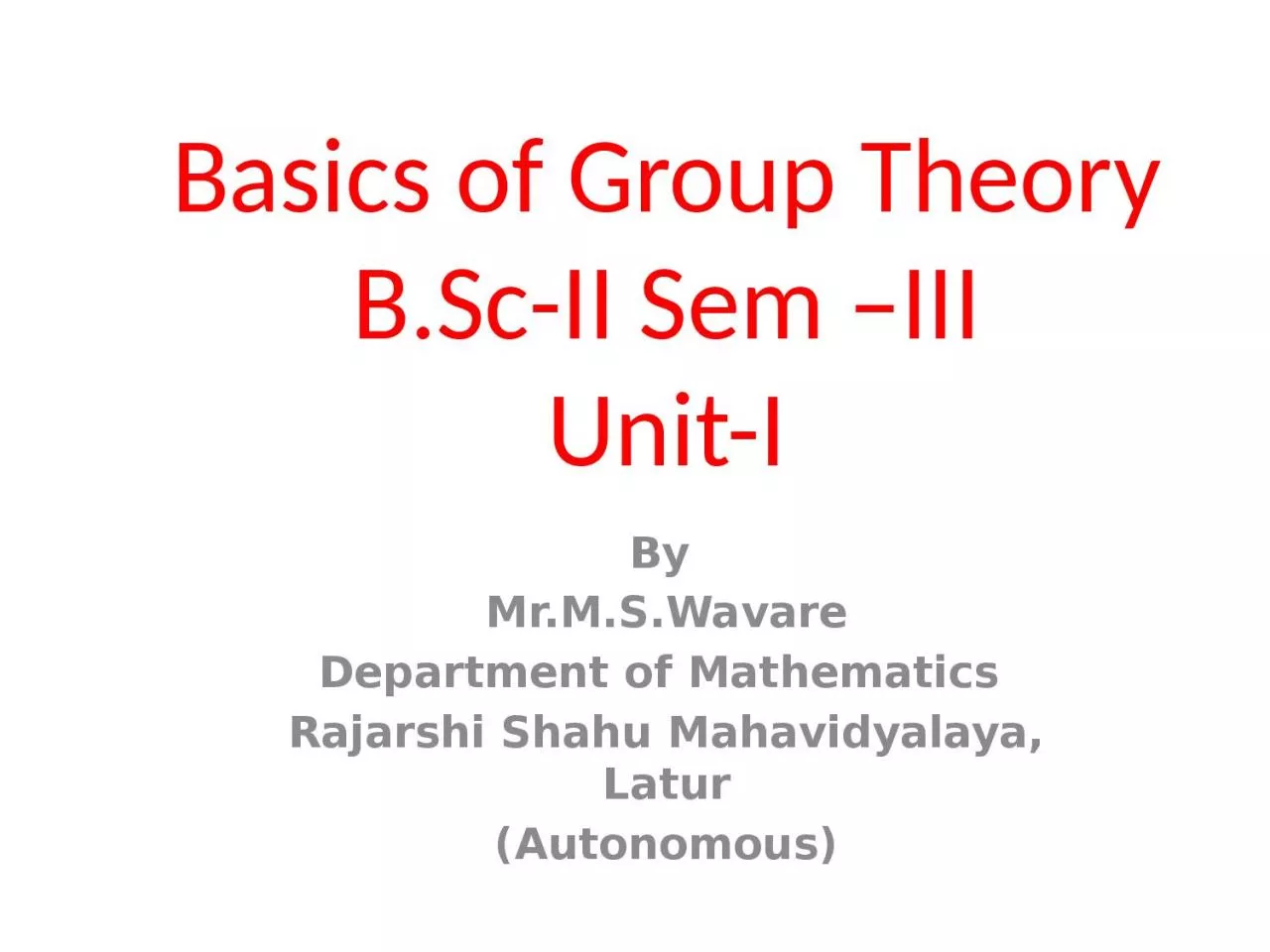 Basics of Group Theory B.Sc