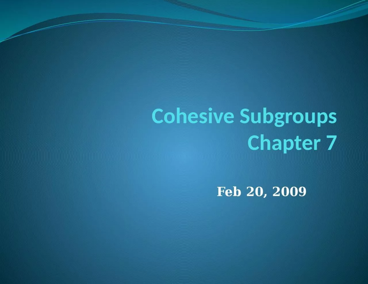 PPT-Cohesive Subgroups Chapter 7