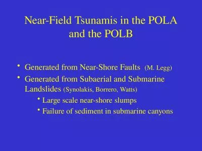 Near-Field Tsunamis in the POLA and the POLB
