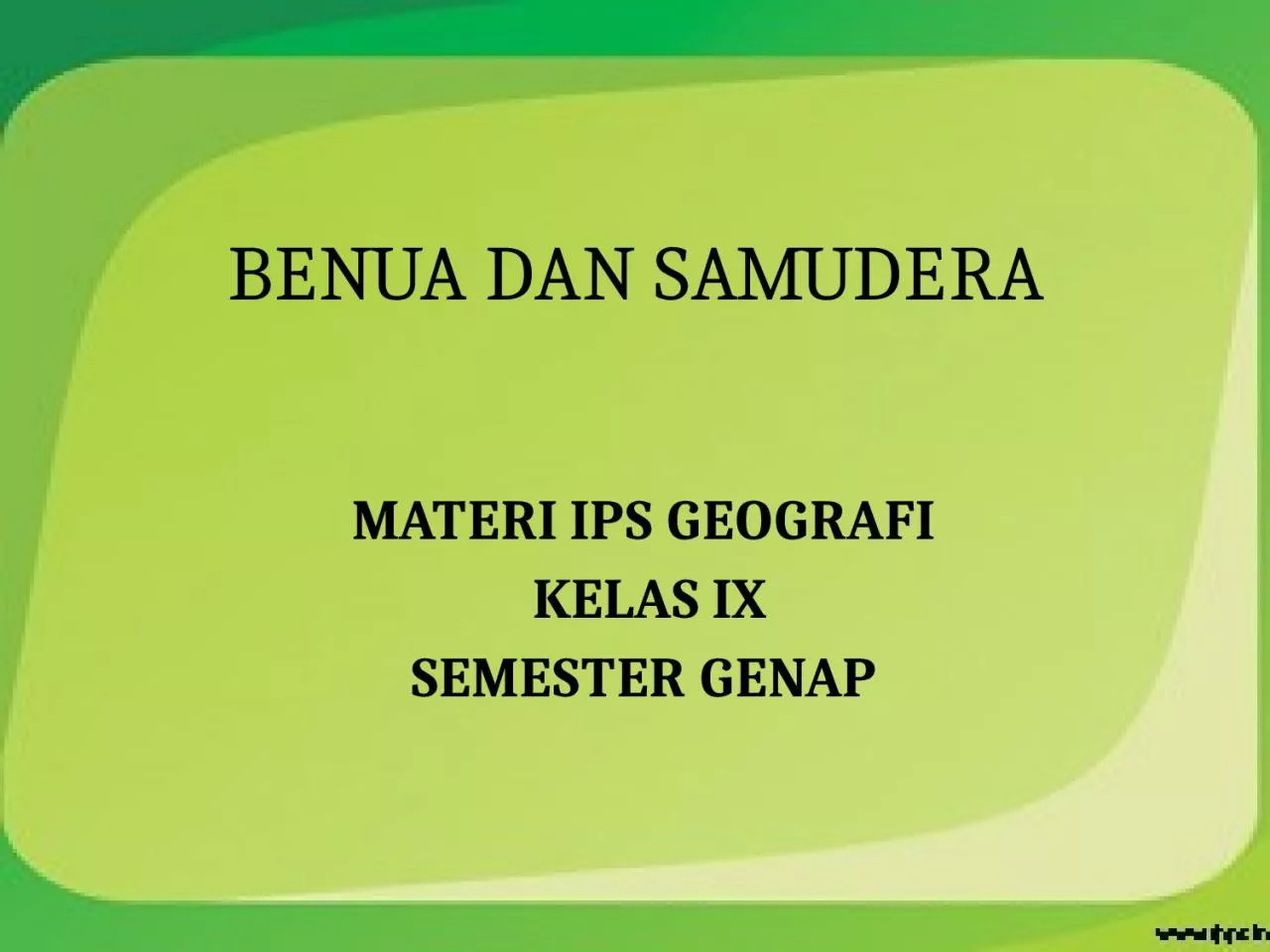 PPT-BENUA DAN SAMUDERA MATERI IPS GEOGRAFI