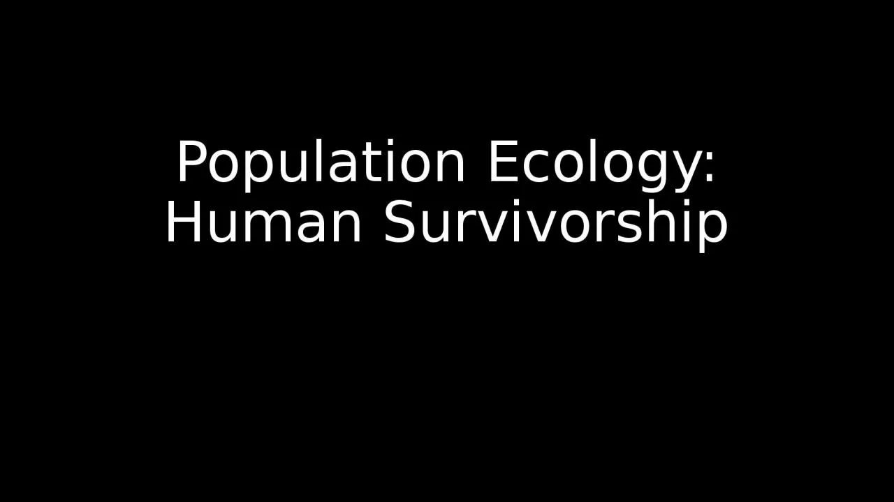 Population Ecology: Human Survivorship