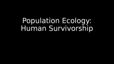 Population Ecology: Human Survivorship