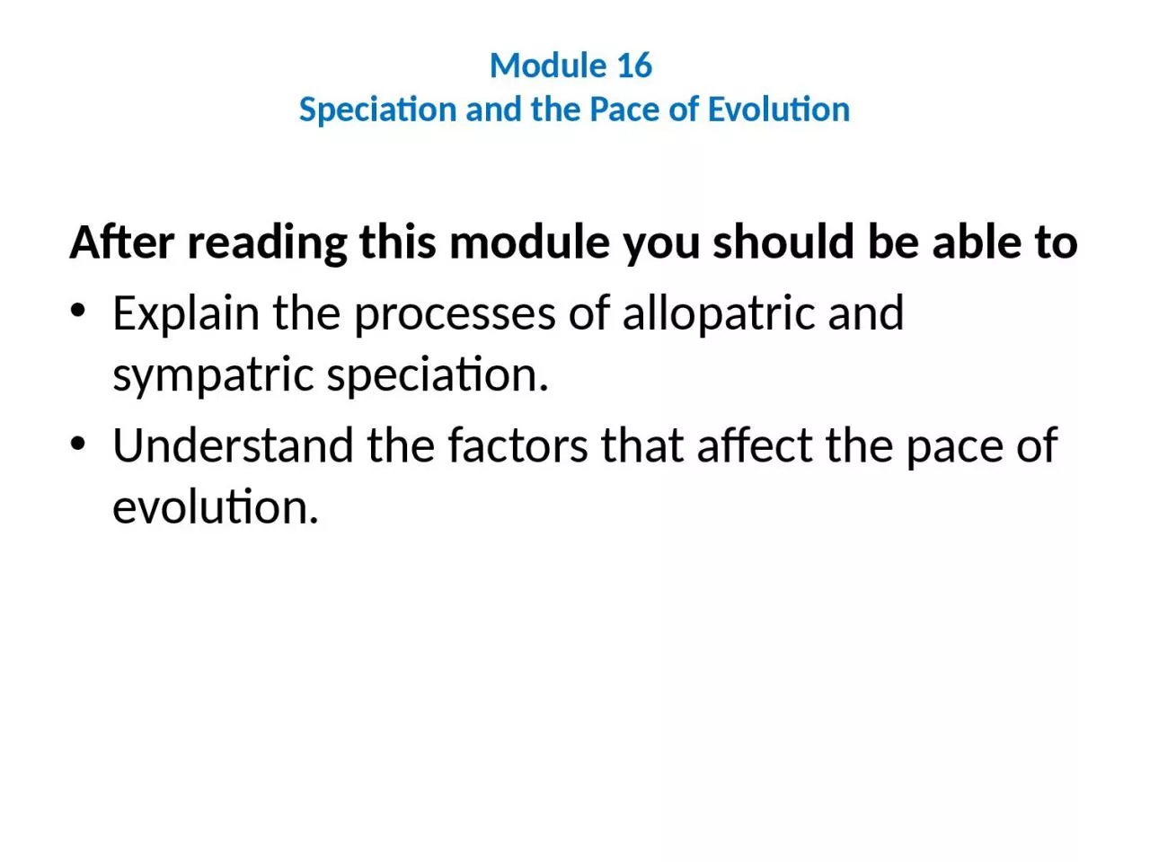 Module 16  Speciation  and the Pace of Evolution