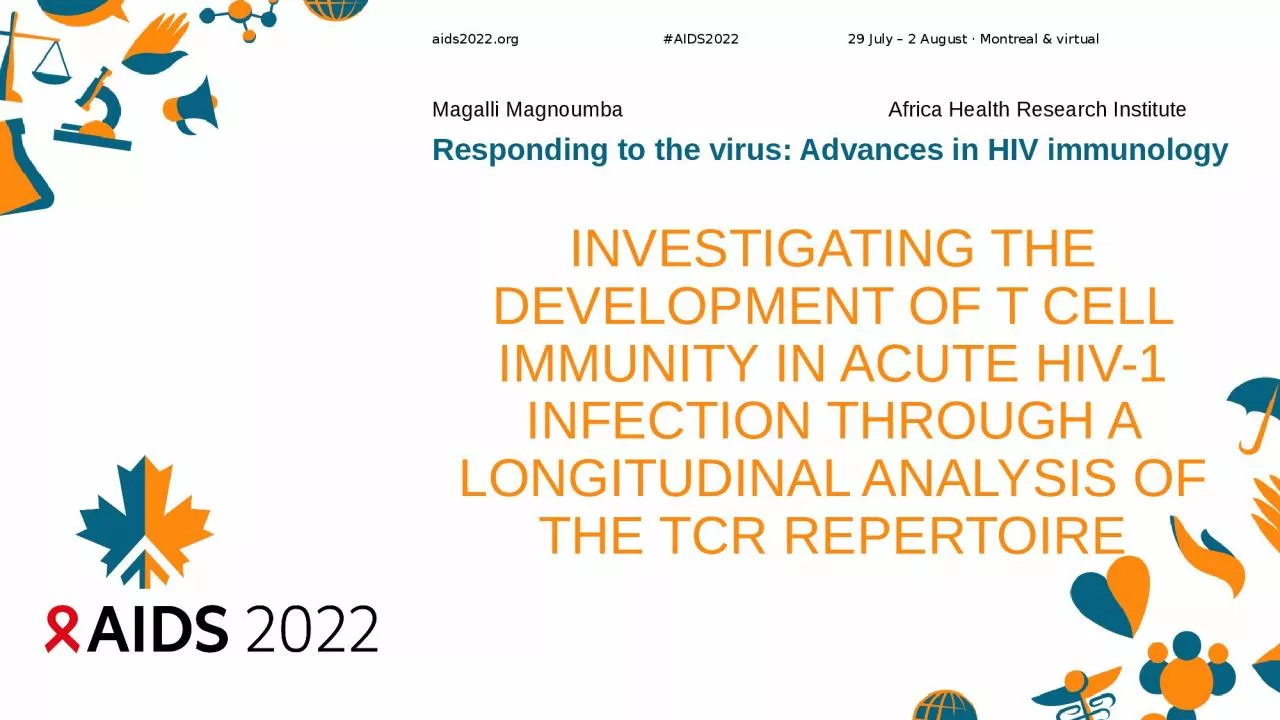 INVESTIGATING THE DEVELOPMENT OF T CELL IMMUNITY IN ACUTE HIV-1 INFECTION THROUGH A LONGITUDINAL