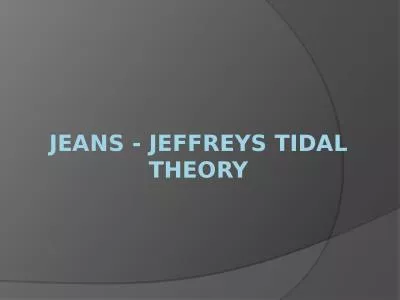 Jeans  -  Jeffreys  Tidal Theory