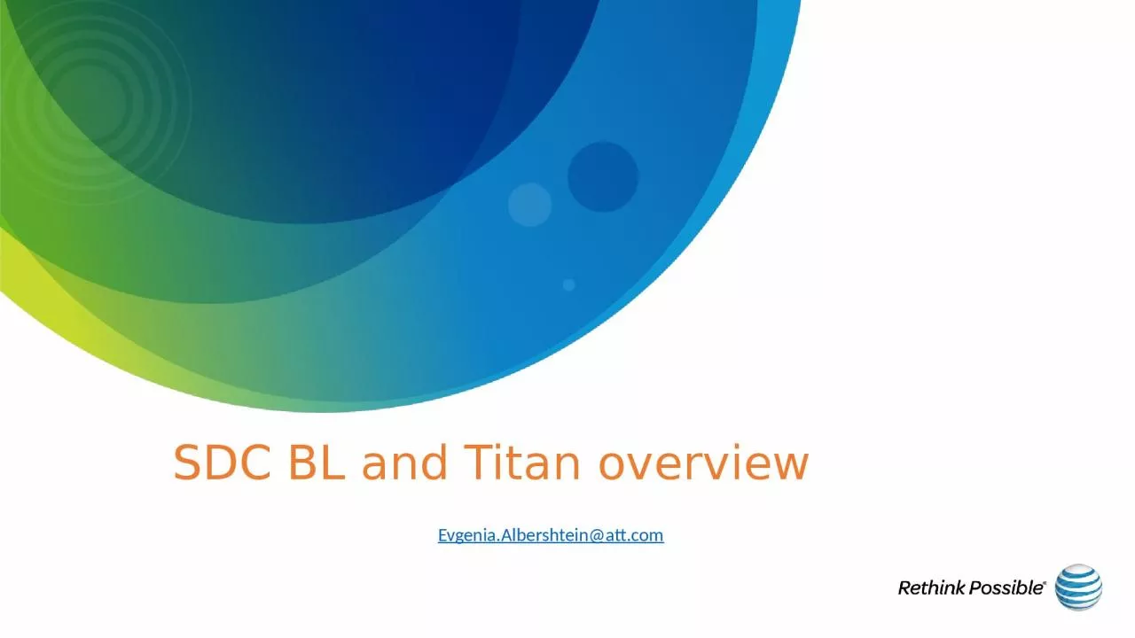 PPT-SDC BL and Titan overview