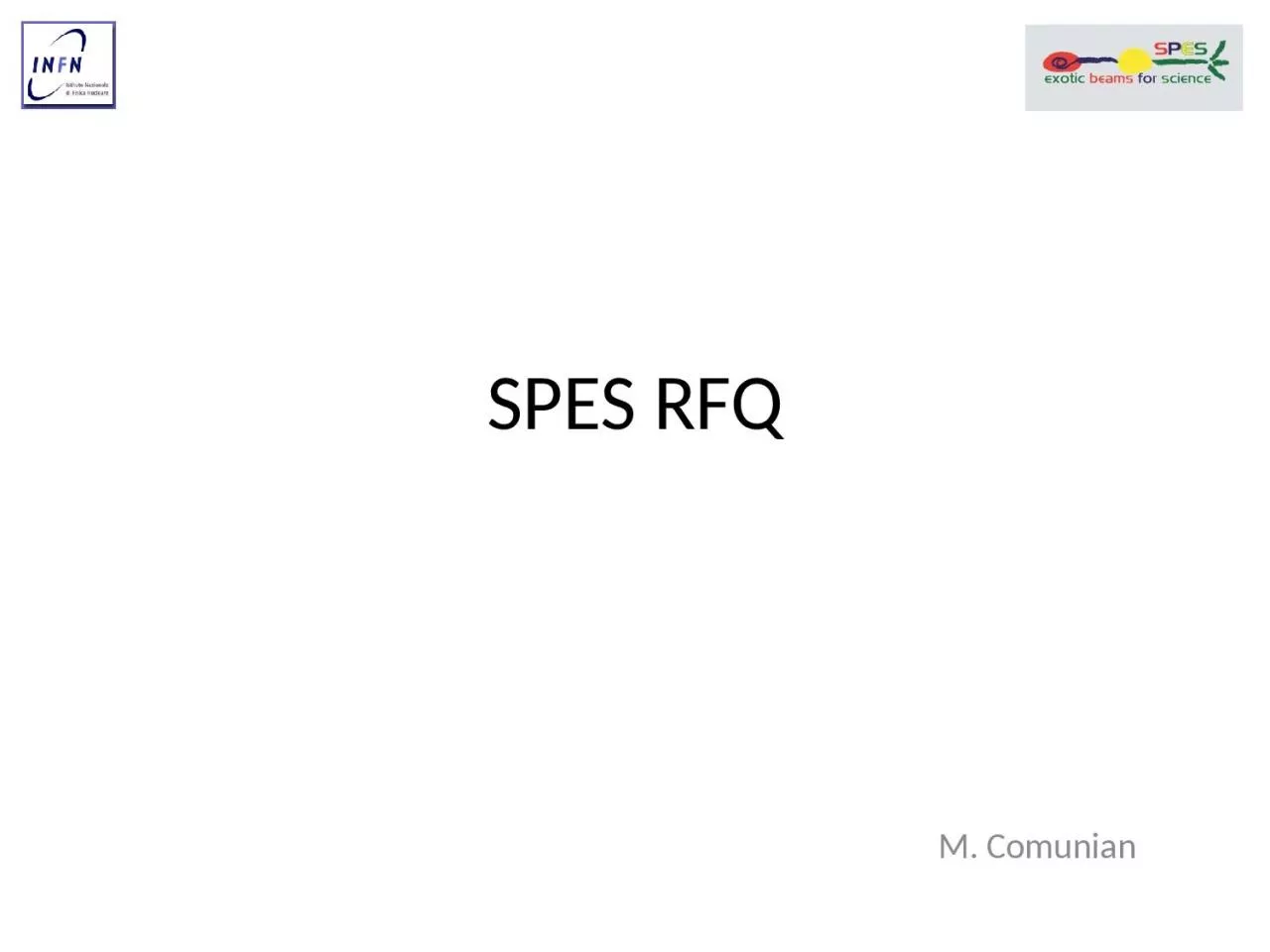 PPT-SPES RFQ M. Comunian OutLine