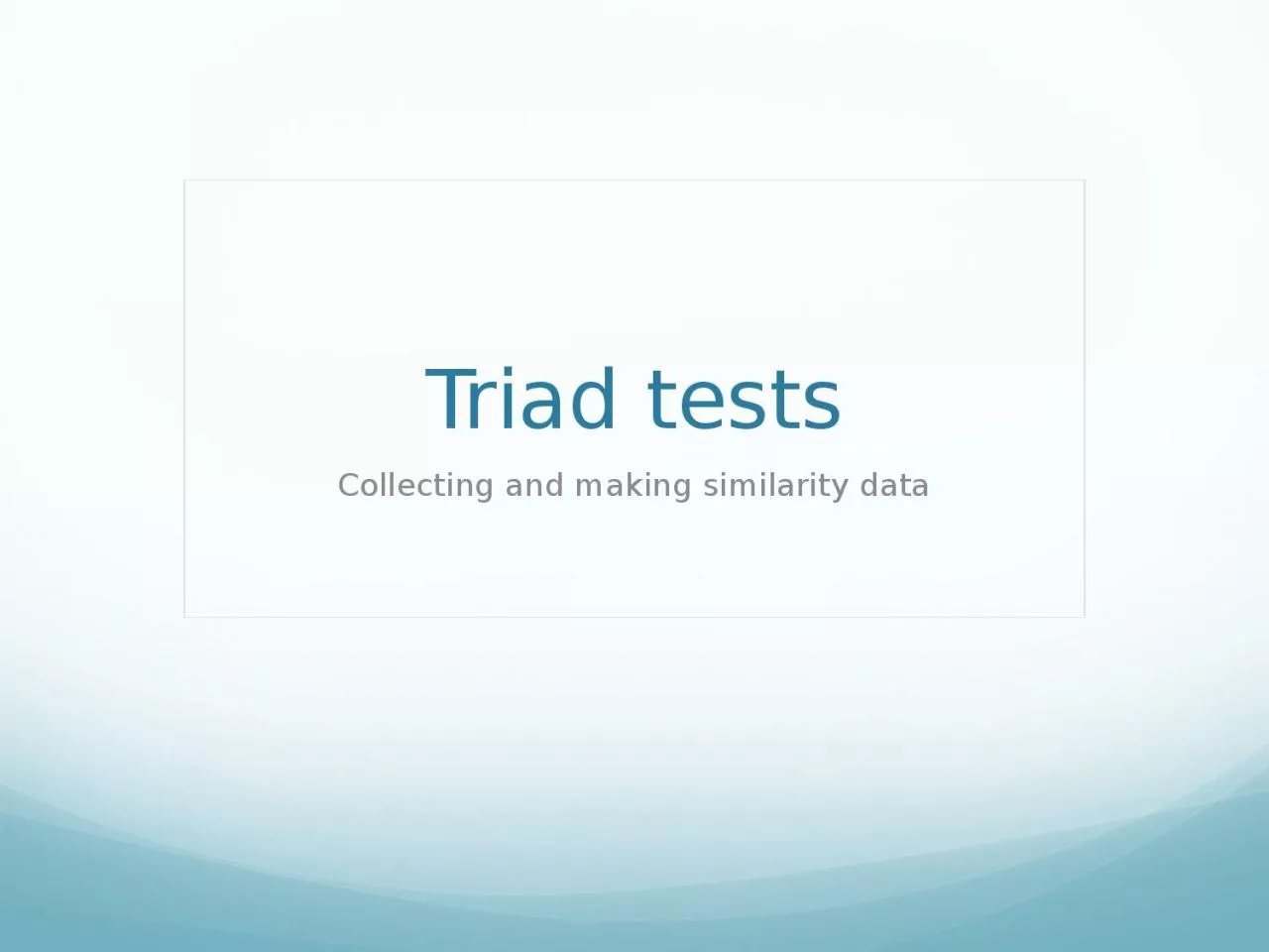 PPT-Triad tests Collecting and making similarity data