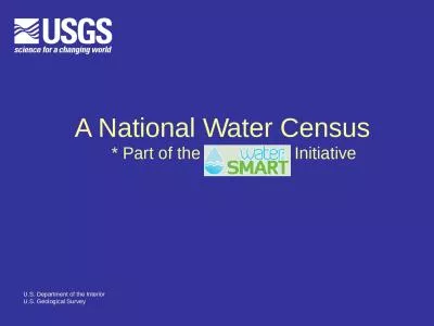 A National Water Census      * Part of the                    Initiative