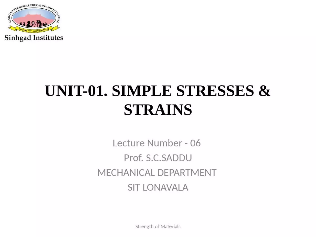 PPT-UNIT-01 . SIMPLE STRESSES & STRAINS