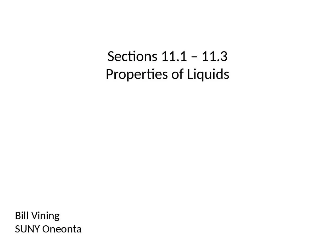 PPT-Sections 11.1 – 11.3 Properties of Liquids