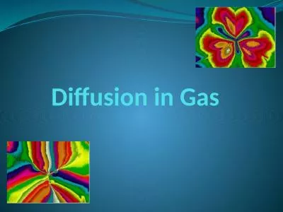 Diffusion in Gas DIFFUSION:  DEFINITIONS