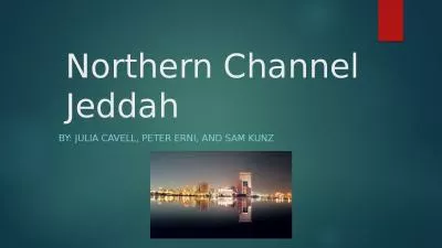 Northern Channel Jeddah By: Julia Cavell, Peter Erni, and Sam Kunz