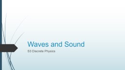 PPT-Waves and Sound S3 Discrete Physics