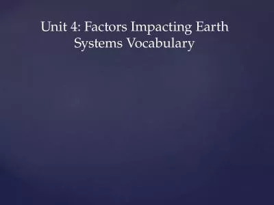 Unit 4: Factors Impacting Earth Systems Vocabulary