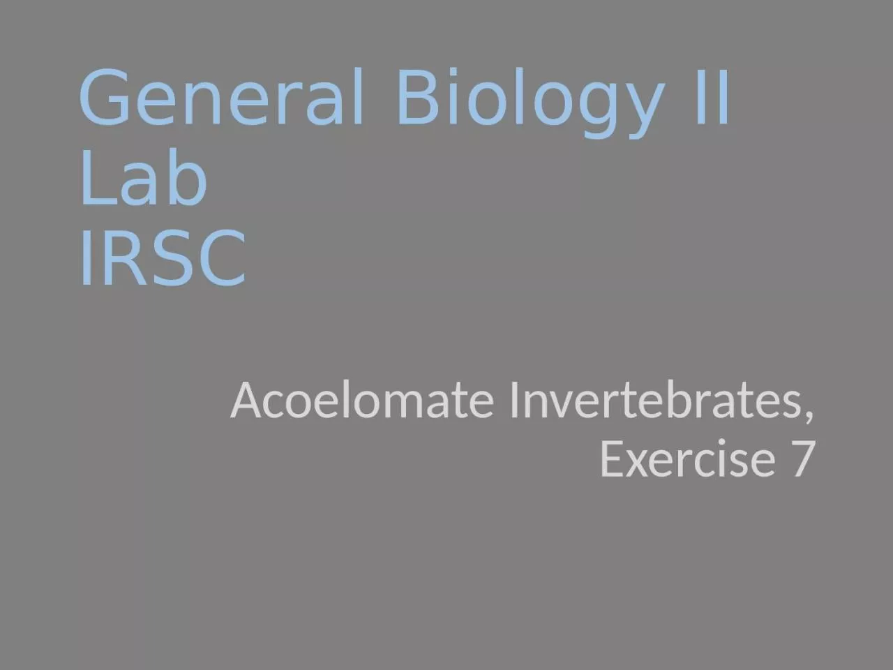 PPT-General Biology II Lab IRSC