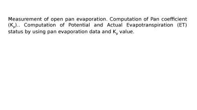 Measurement of open pan evaporation. Computation of Pan coefficient (