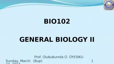 BIO102 GENERAL BIOLOGY II