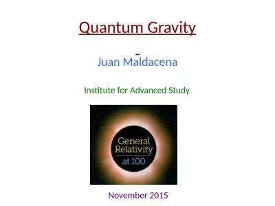 Quantum Gravity   Juan  Maldacena
