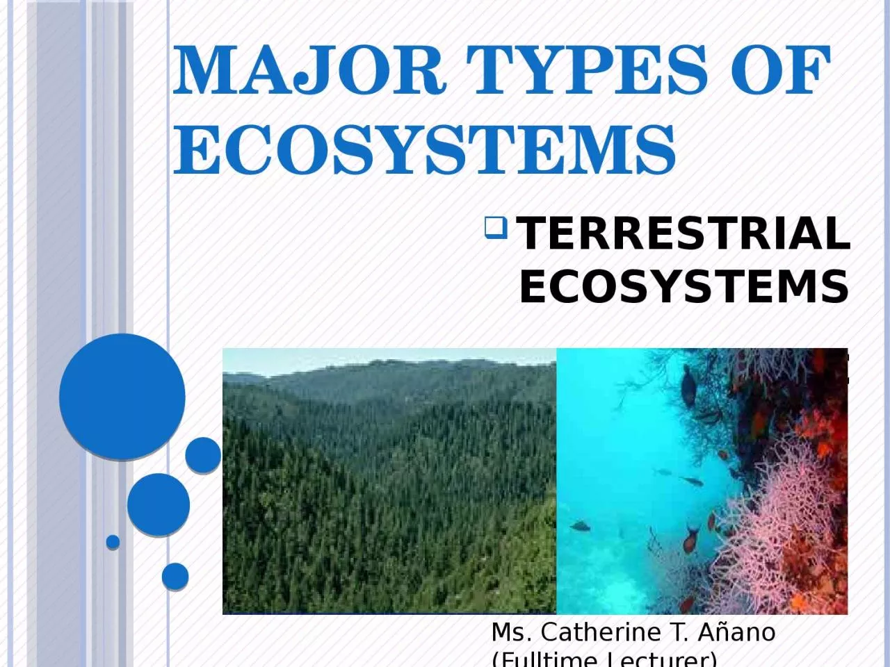 PPT-MAJOR TYPES OF ECOSYSTEMS