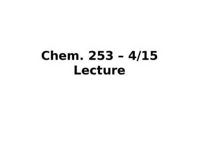 Chem. 253 – 4/15 Lecture