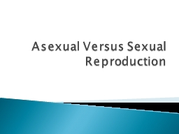 Asexual Versus Sexual Reproduction