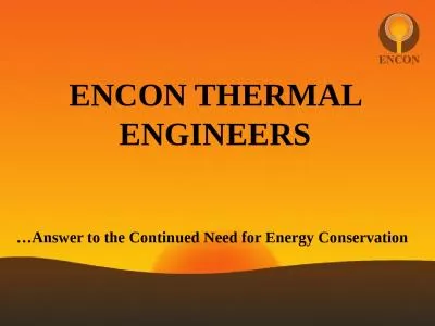 ENCON THERMAL ENGINEERS …Answer to the Continued Need for Energy Conservation