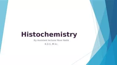 Histochemistry By Assistant lecturer Noor