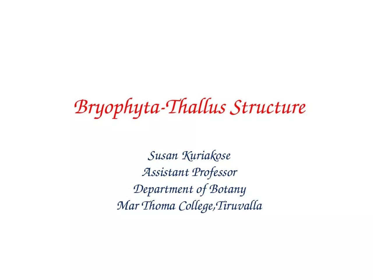 PPT-Bryophyta-Thallus Structure