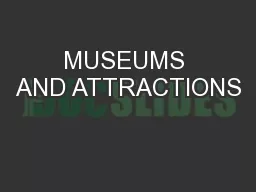 MUSEUMS AND ATTRACTIONS