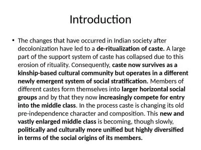 Introduction The changes that have occurred in Indian society after decolonization have led to a