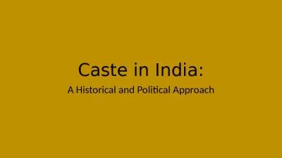 Caste in India: A Historical and Political Approach