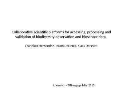 Collaborative scientific platforms for accessing, processing and validation of