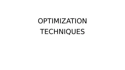 OPTIMIZATION TECHNIQUES Objective Function, 	             Maxima, Minima and Saddle Points,
