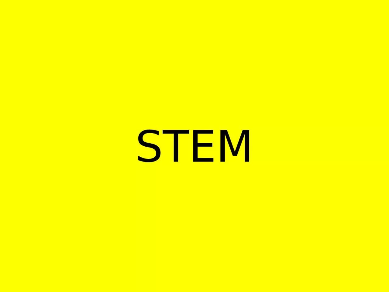 STEM Stem Types Herbaceous stems