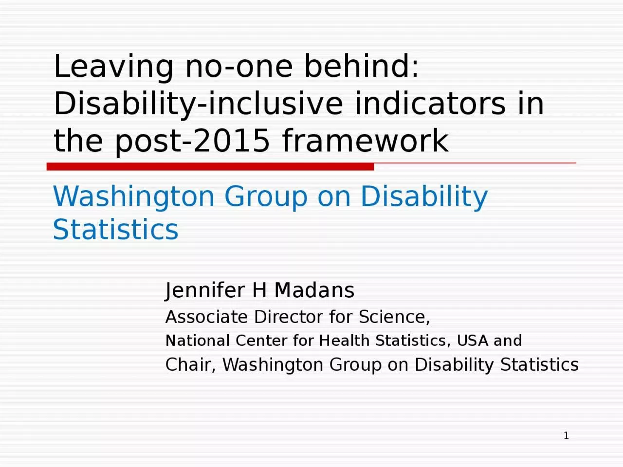 PPT-Leaving no-one behind: Disability-inclusive indicators in the post-2015 framework