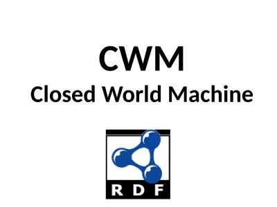 CWM Closed World Machine