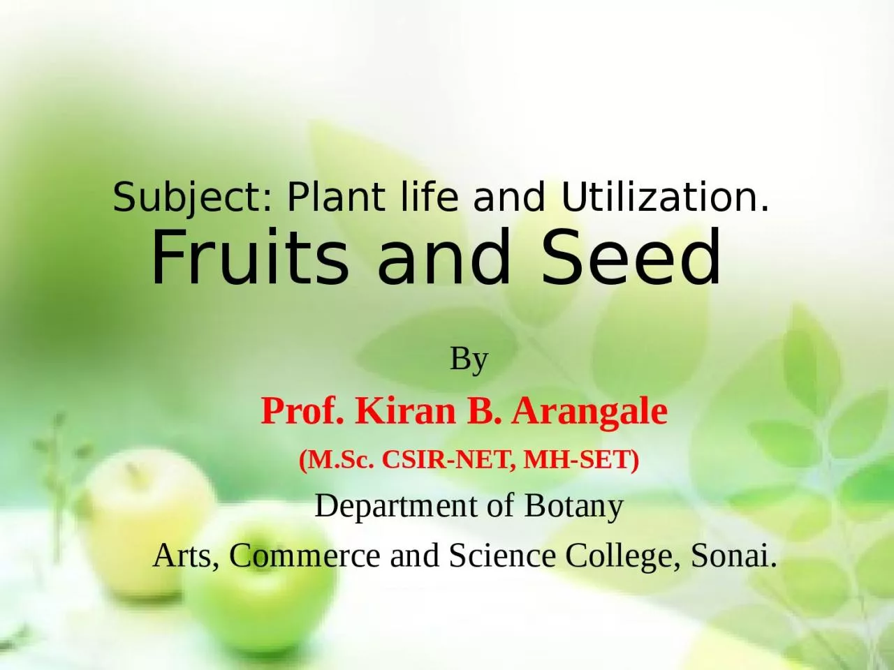 Subject: Plant life and Utilization.