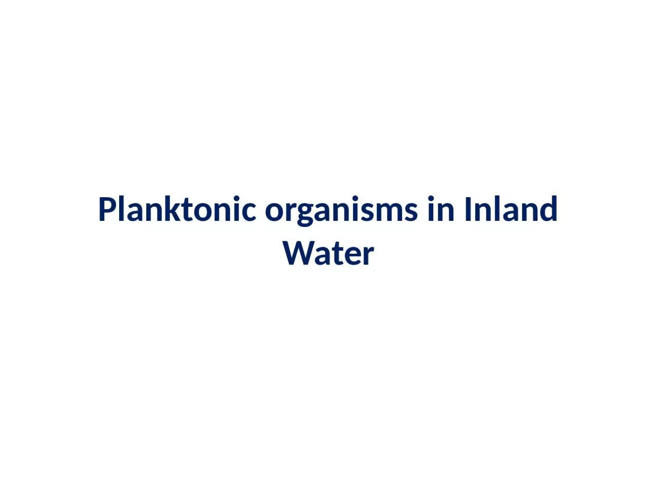 PPT-Planktonic organisms in Inland Water