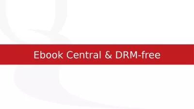 Ebook Central & DRM-free