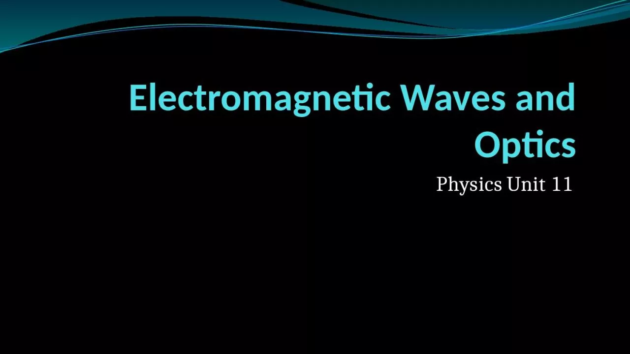 PPT-Electromagnetic Waves and Optics