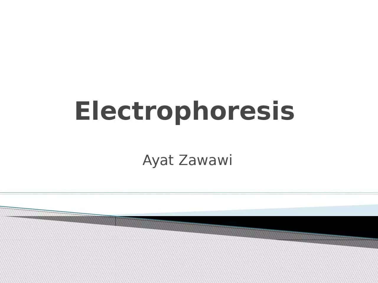 Electrophoresis  Ayat   Zawawi