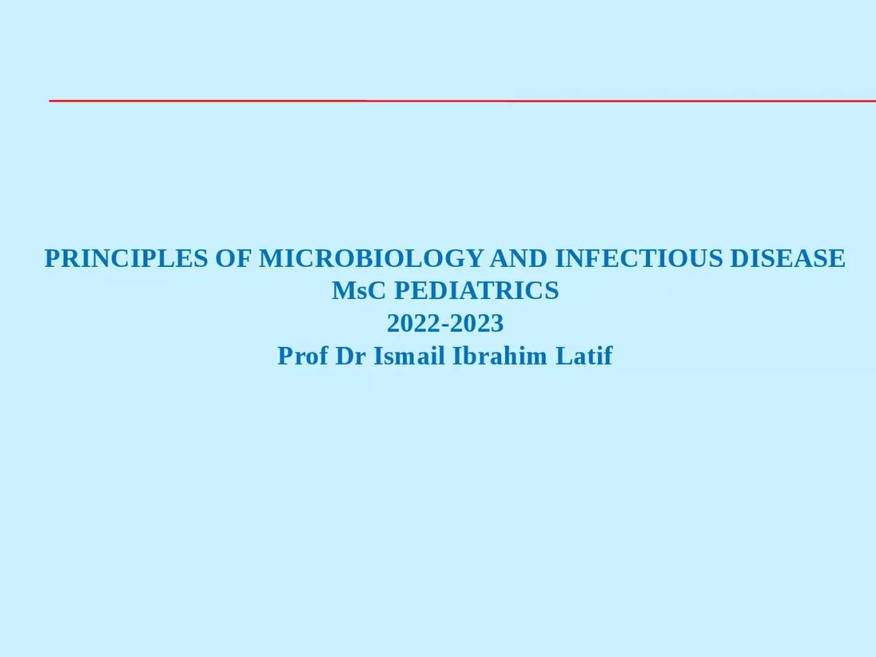 PRINCIPLES OF MICROBIOLOGY AND INFECTIOUS DISEASE