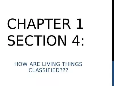 Chapter 1 Section 4: How are living things classified???