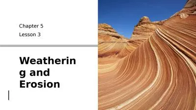 Weathering and Erosion Chapter 5