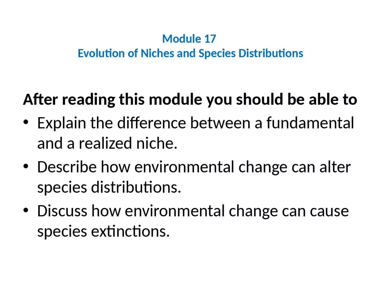 PPT-Module 17 Evolution of Niches and Species Distributions