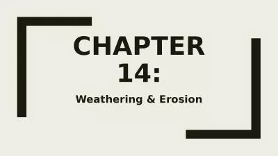 Chapter 14: Weathering & Erosion