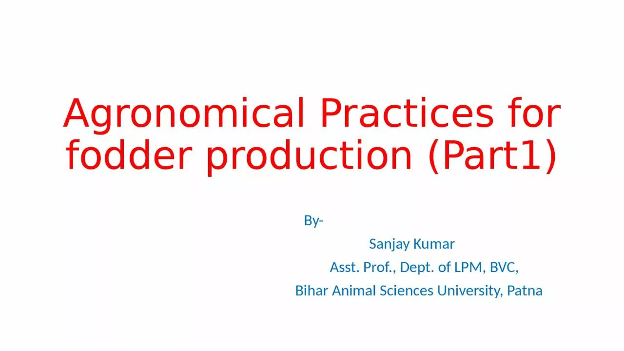 PPT-Agronomical Practices for fodder production (Part1)